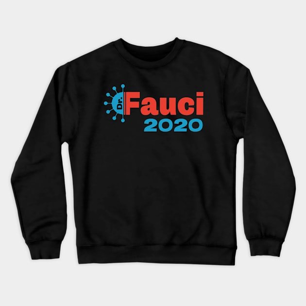 Fauci 2020 Crewneck Sweatshirt by groovyraffraff
